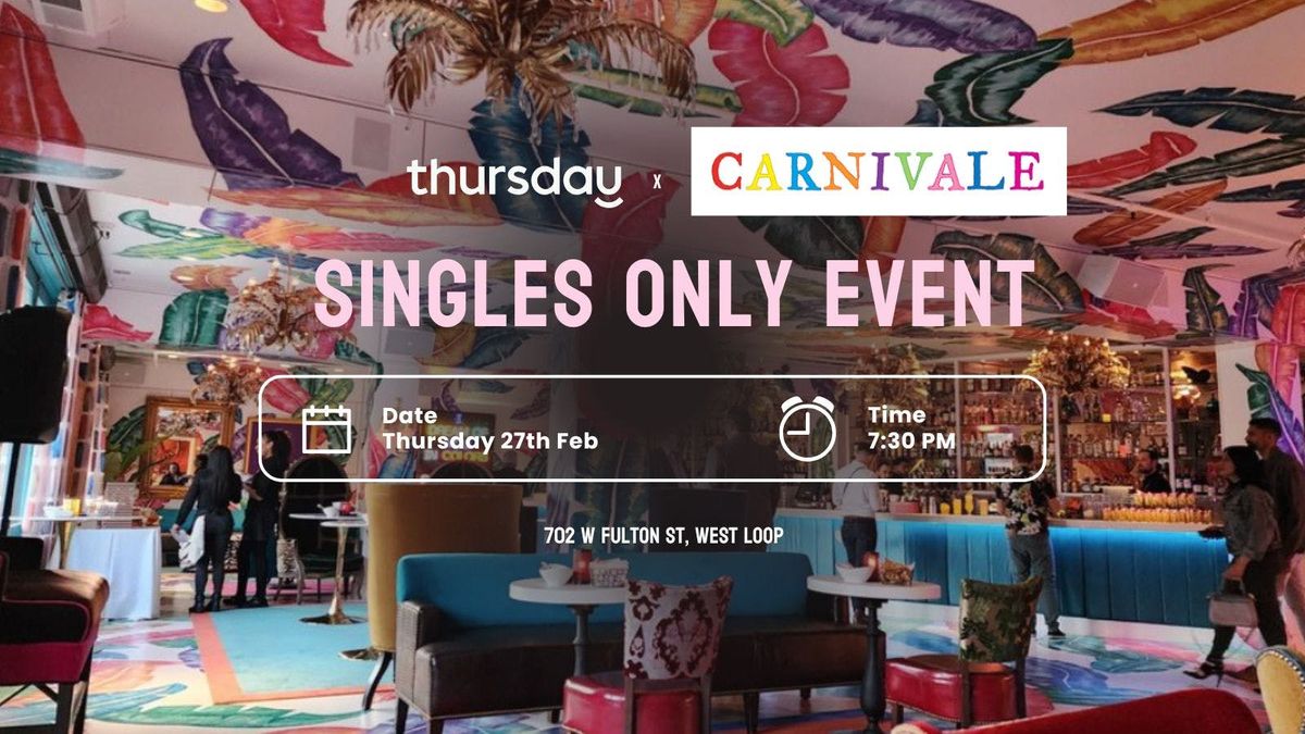 Thursday | Carnivale | West Loop