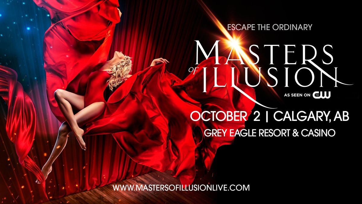 Masters Of Illusions - Calgary