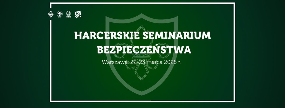 Harcerskie Seminarium Bezpiecze\u0144stwa