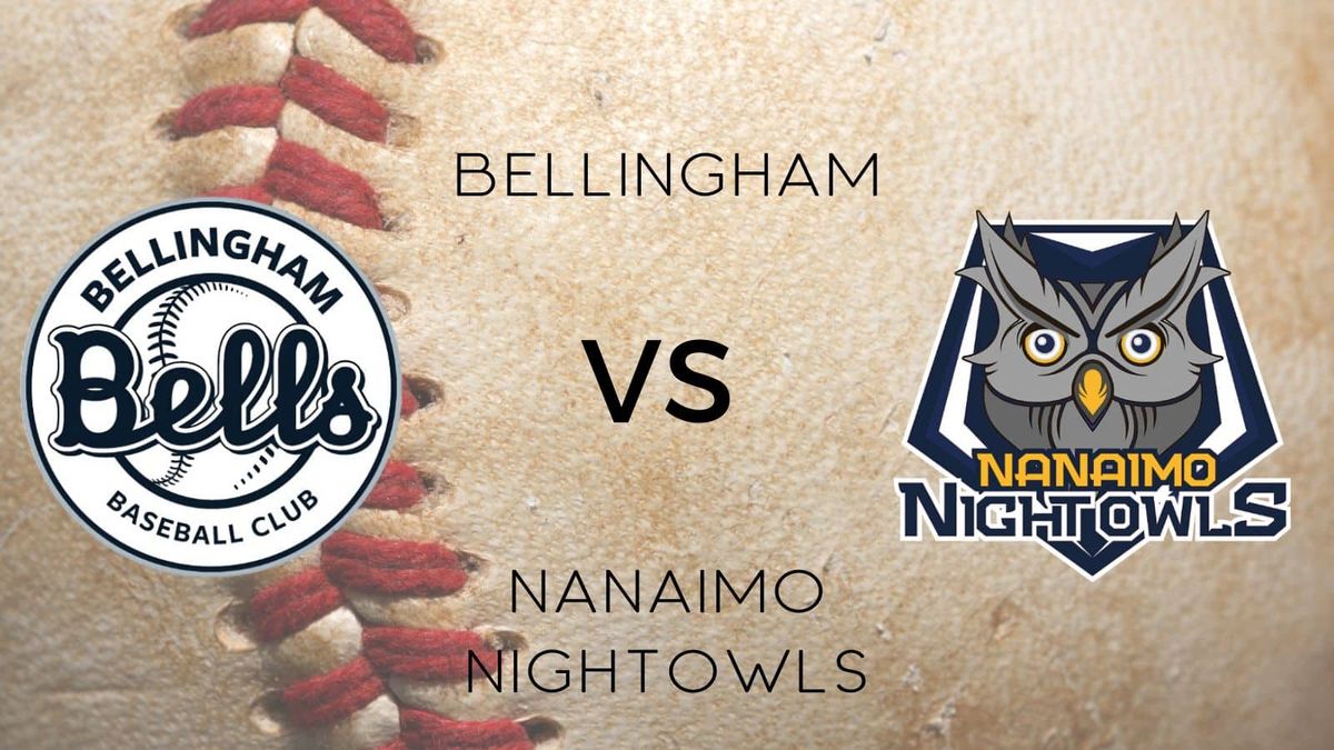 Nanaimo NightOwls at Bellingham Bells at Joe Martin Stadium