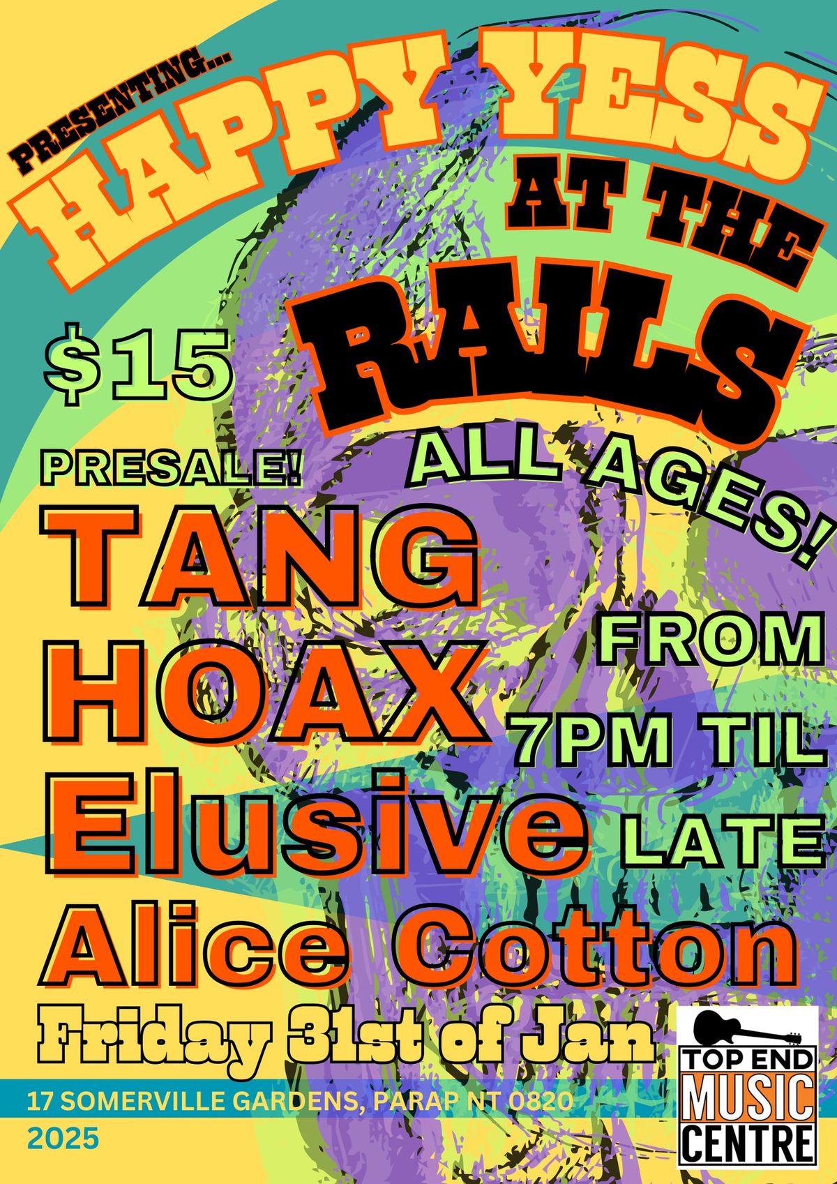 Happy Yess @ The Rails w\/TANG\/\/HOAX\/\/Elusive\/\/Alice Cotton