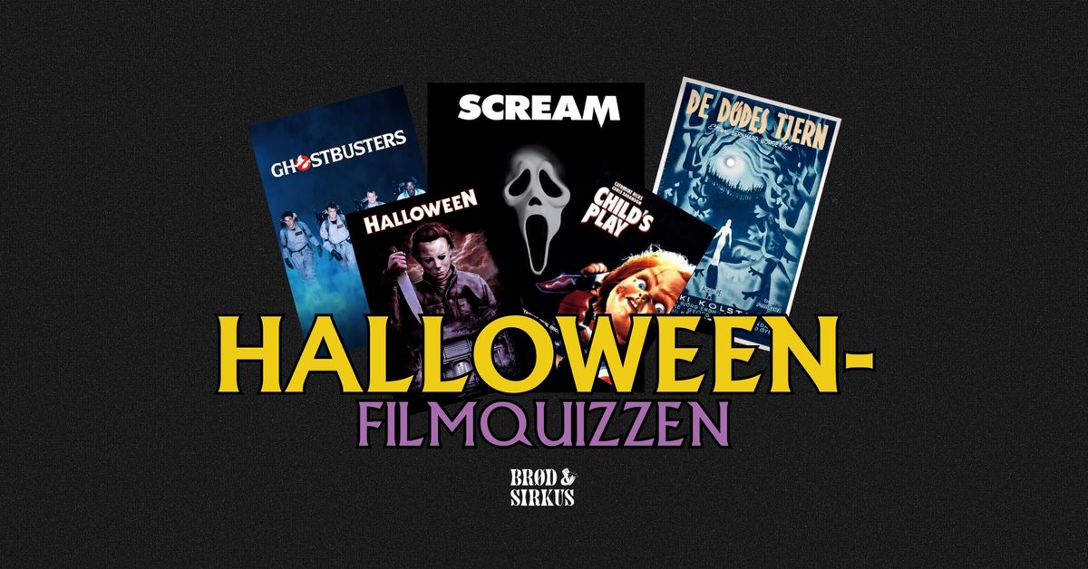 Halloween-filmquizzen p\u00e5 Br\u00f8d & Sirkus!