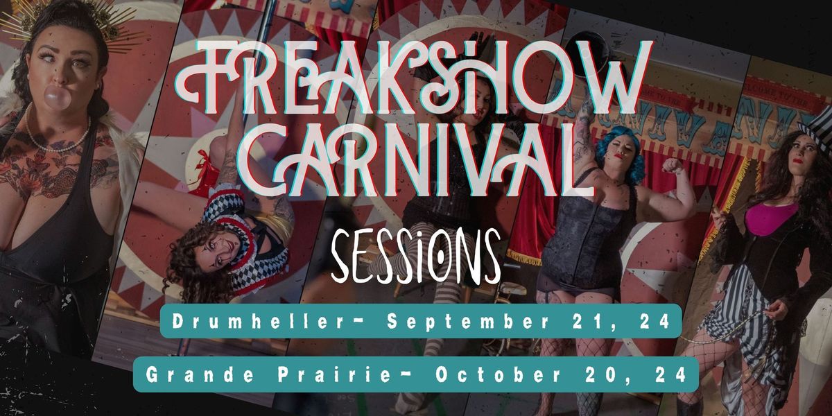 Freakshow Carnival Sessions: Grande Prairie