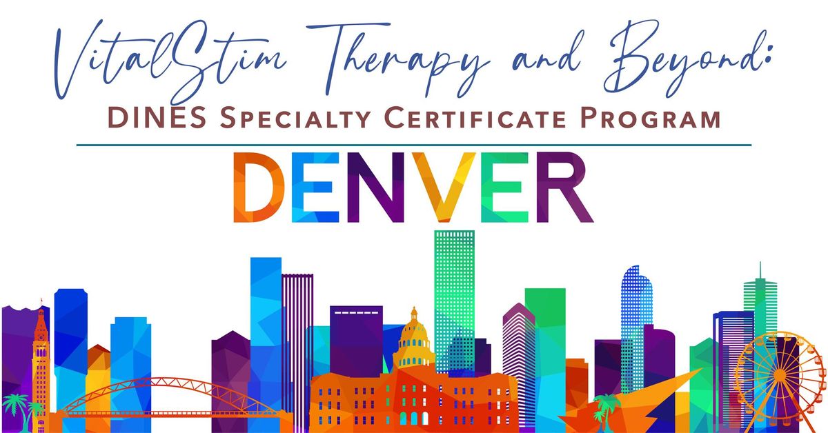 VitalStim Therapy and Beyond: DINES Specialty Certificate Program