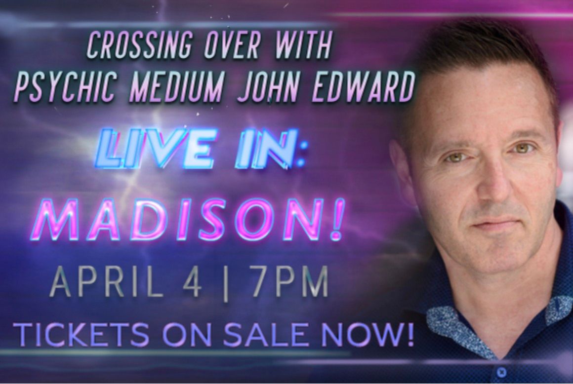 Crossing Over with Psychic Medium John Edward - Madison, WI