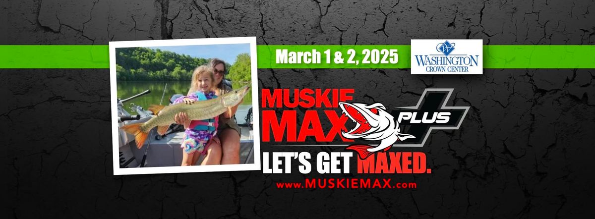 2025 MUSKIE MAX Fishing Expo!