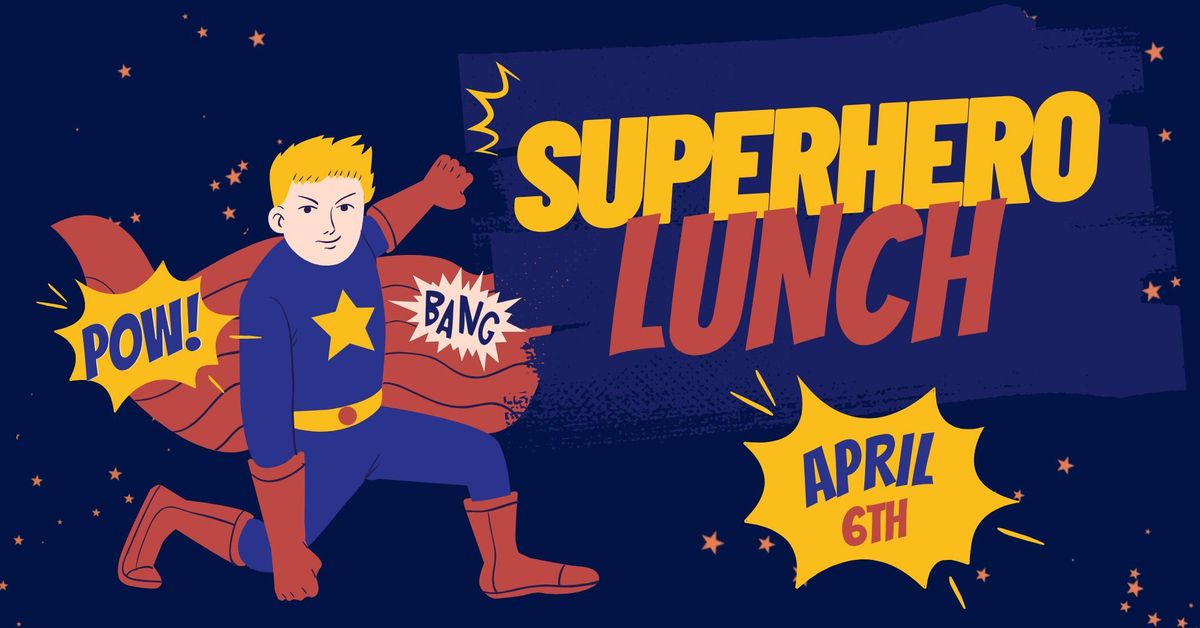 Superhero Lunch