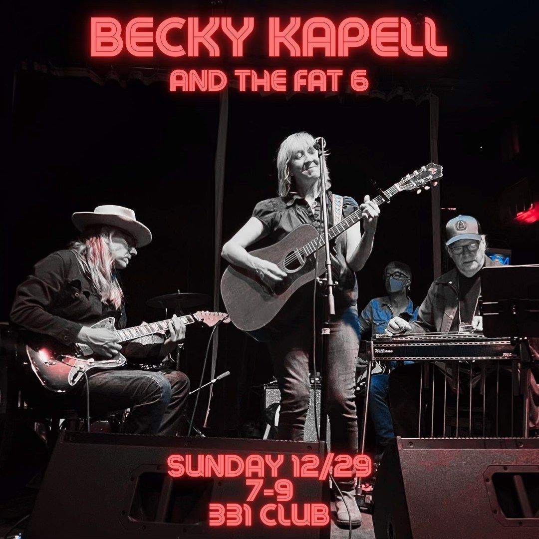 Becky Kapell and The Fat 6 at the 331