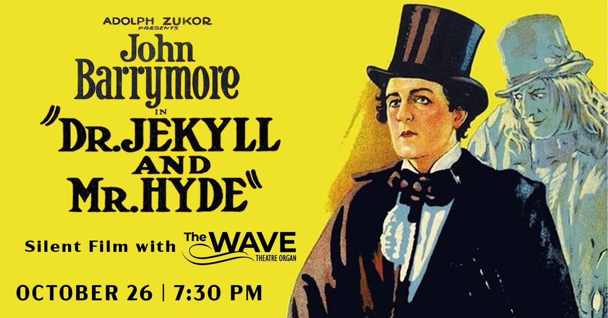 Dr. Jekyll & Mr. Hyde: Silent Film with The WAVE