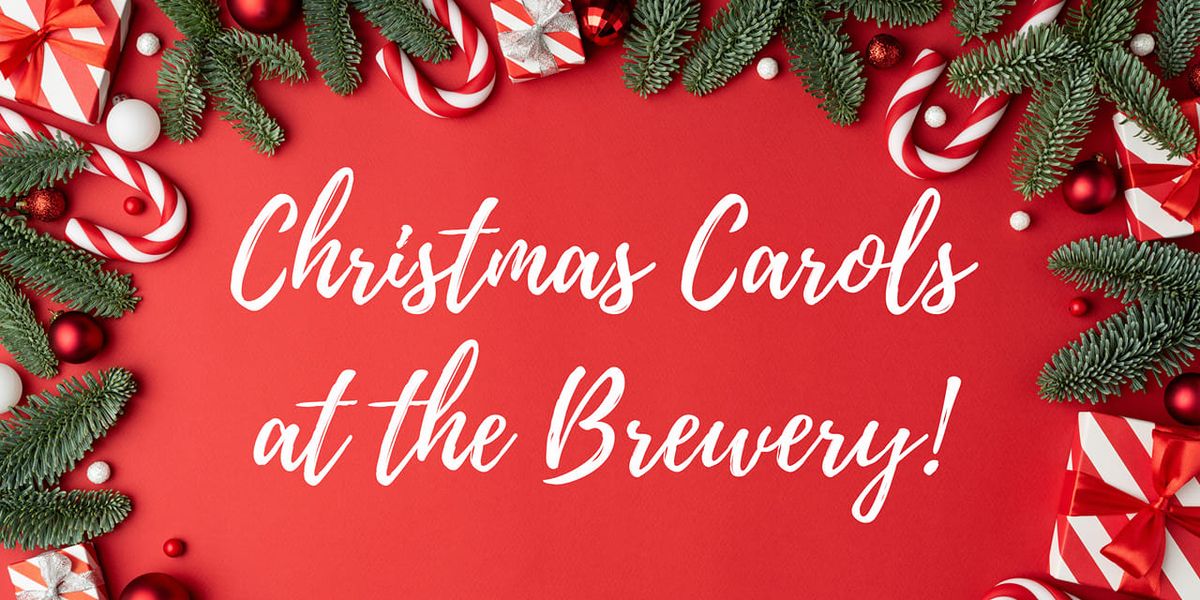 Christmas Carols at the Brewery