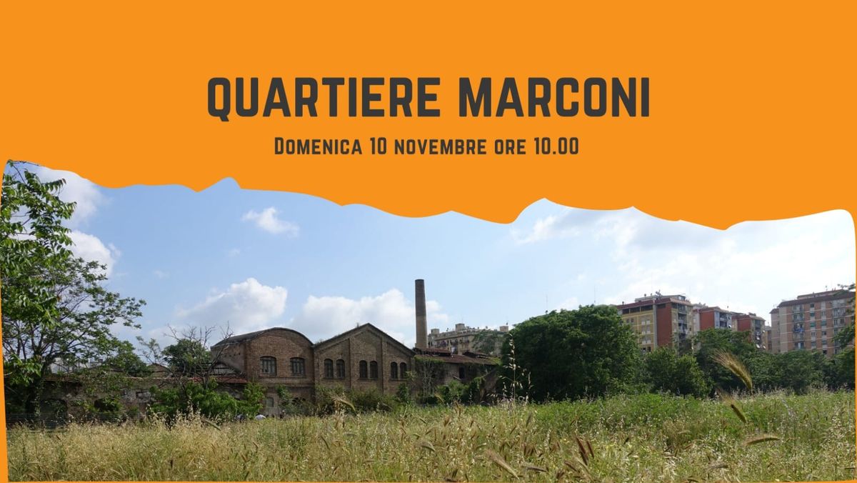 Quartiere Marconi - Slowtour a piedi