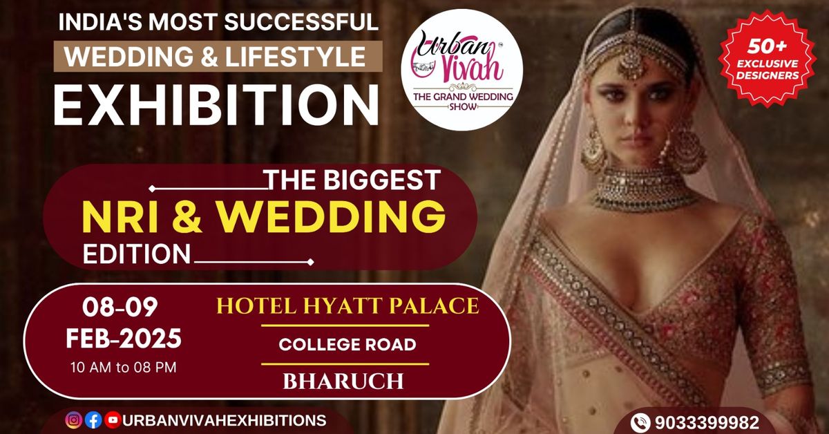 India's Most Successful Wedding & Lifestyle Exhibition, Bharuch (February 2025)