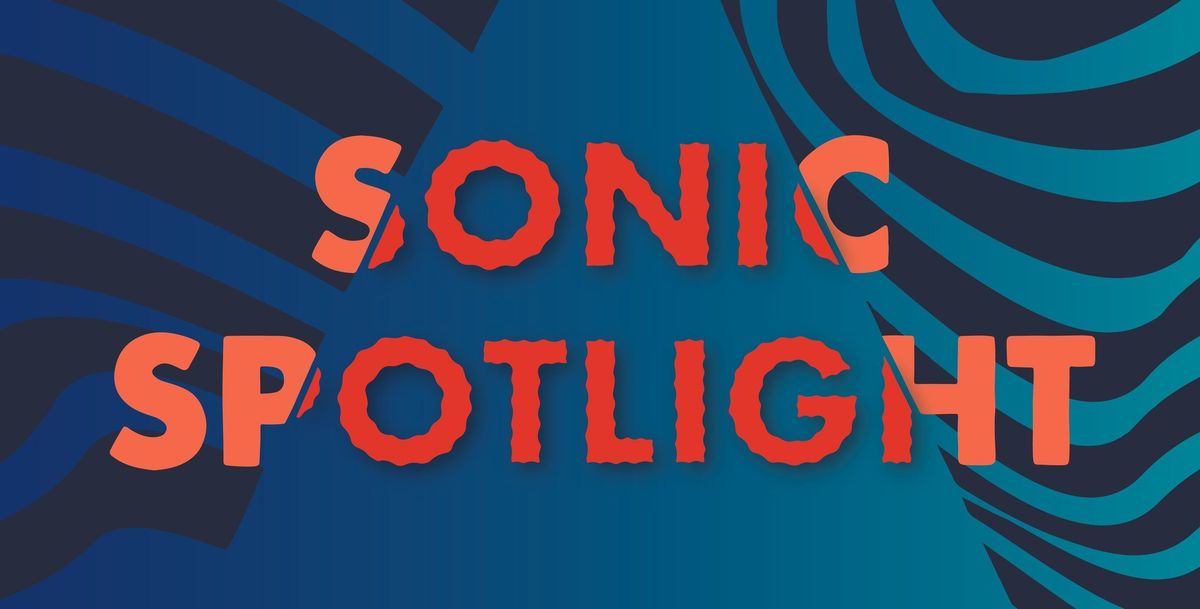 Sonic Spotlight