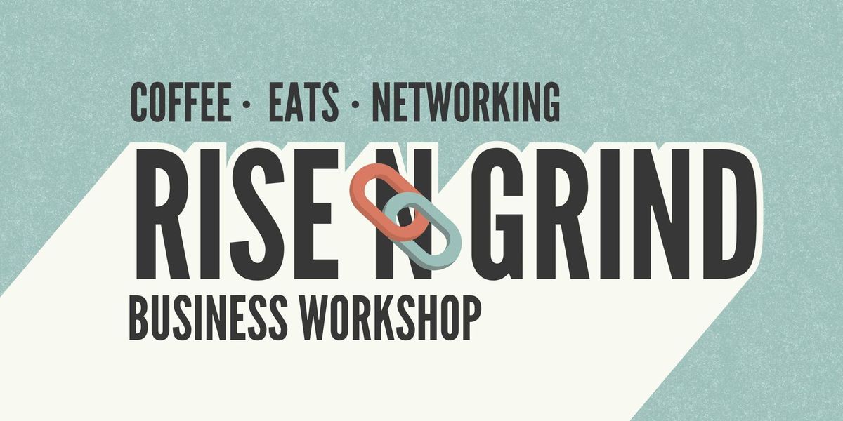 Networking Laredo\u2019s Rise N Grind Business Workshop: Trademarking 101