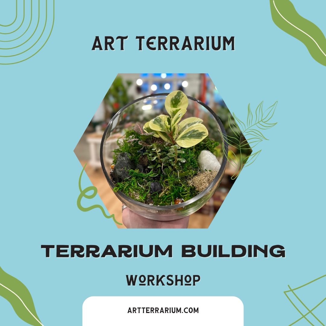 Terrarium Building Workshop