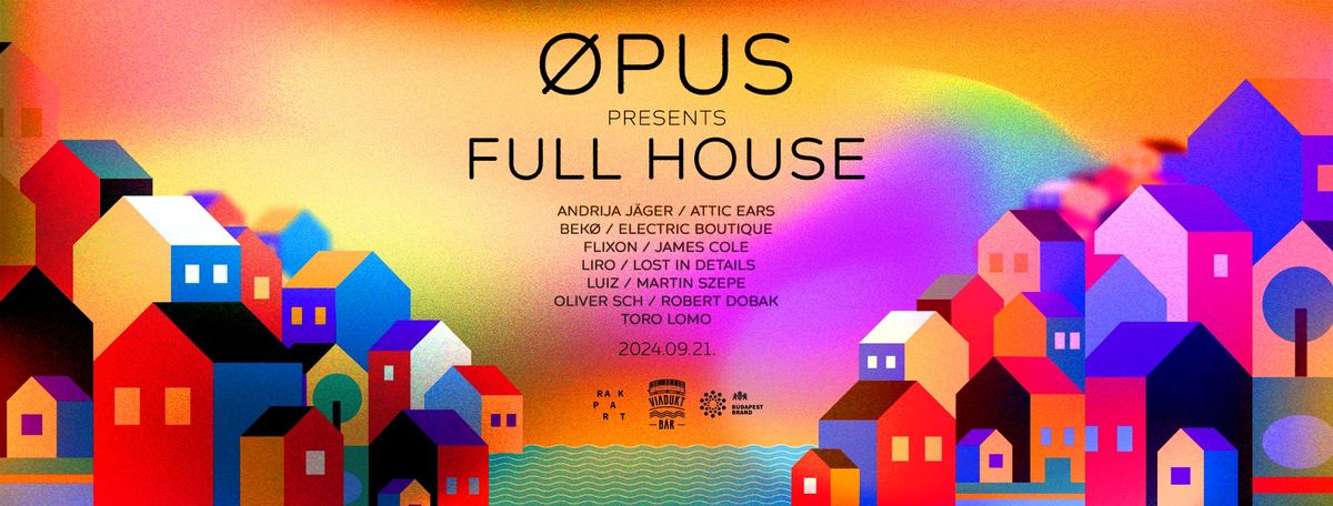 \u00d8pus presents :: FULL HOUSE