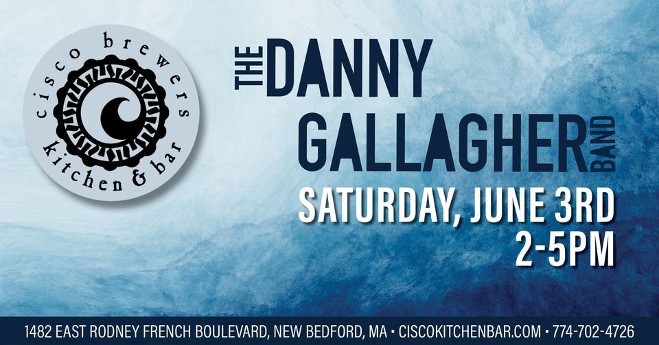 The Danny Gallagher Band at Cisco Brewery New Bedford