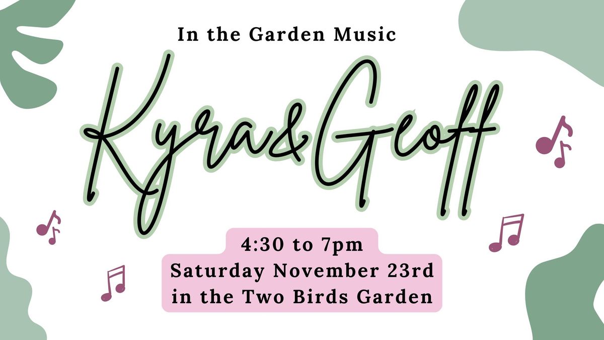 Kyra & Geoff ~ music in the garden