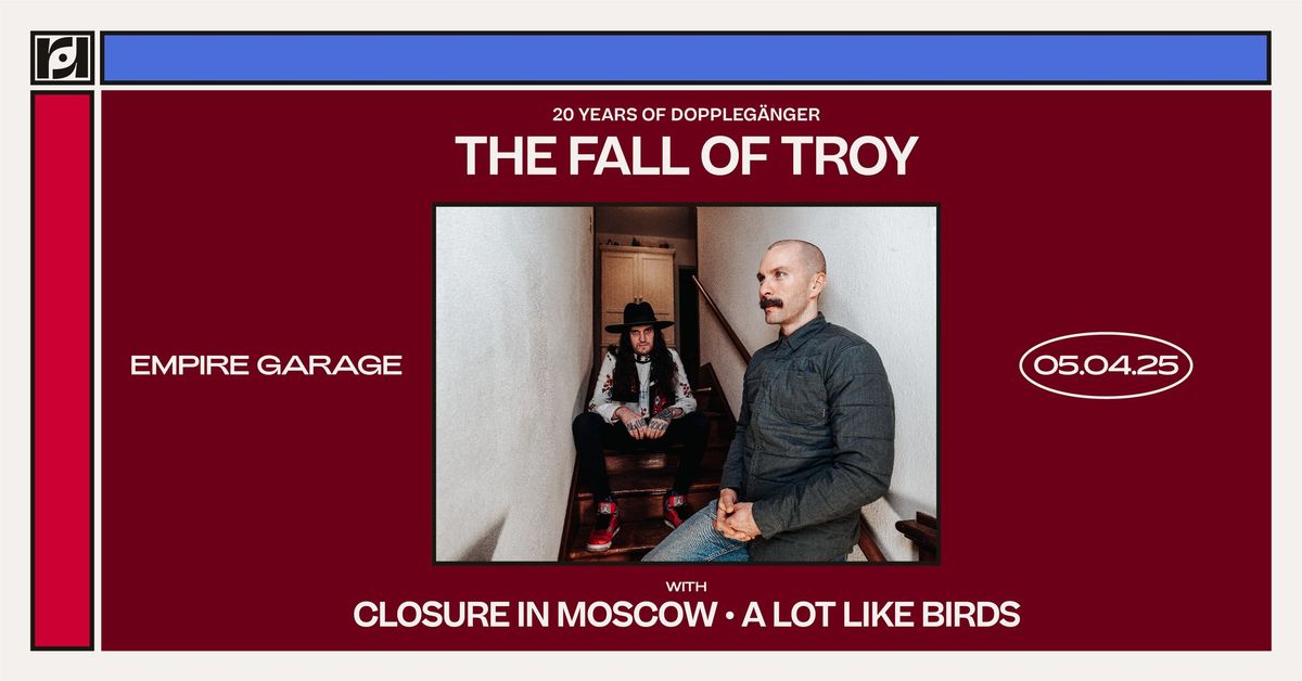 Resound Presents: The Fall of Troy - 20 Years of Doppleganger w\/ Closure in Moscow, & More