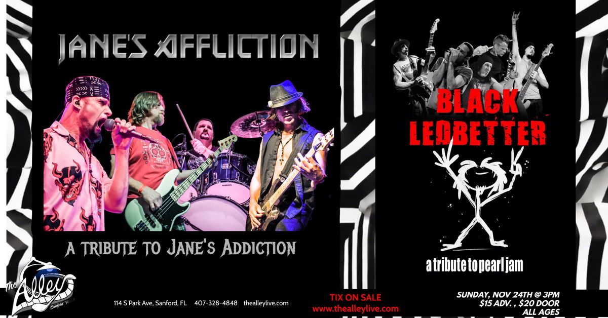 A TRIBUTE TO PEARL JAM\/JANE'S ADDICTION - BLACK LEDBETTER AND JANE'S AFFLICTION