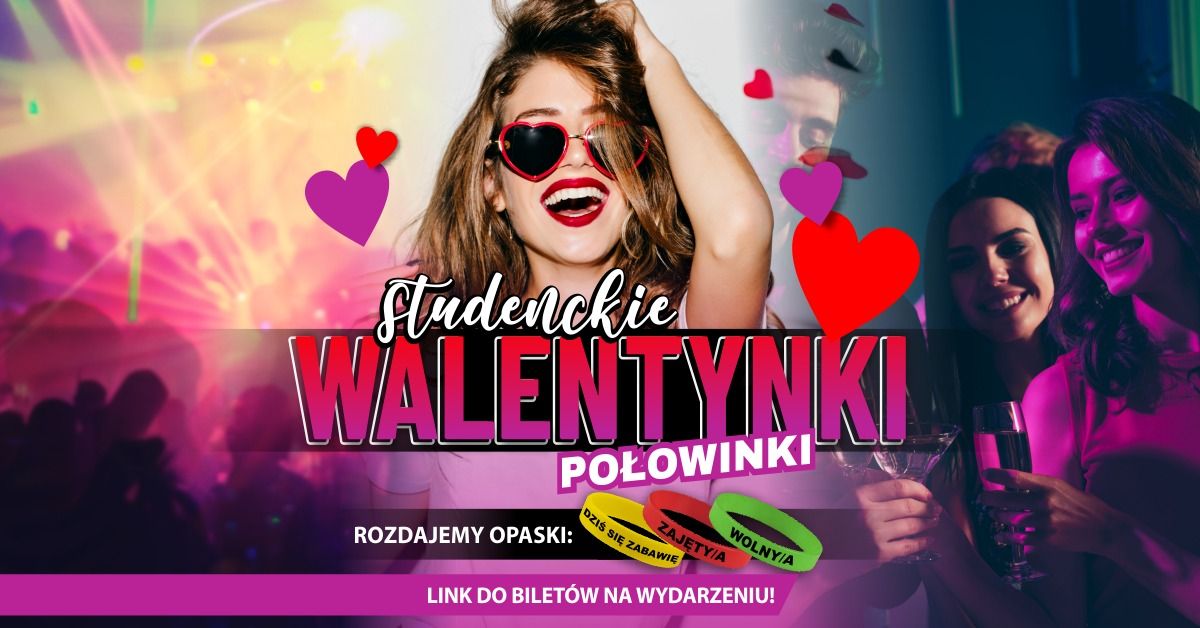 Studenckie Walentynki - Po\u0142owinki \u0141odzi \u2606 14.02 \u2606 Klub Teatr \u2606