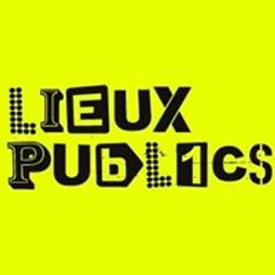 Lieux publics - Centre national et p\u00f4le europ\u00e9en de cr\u00e9ation