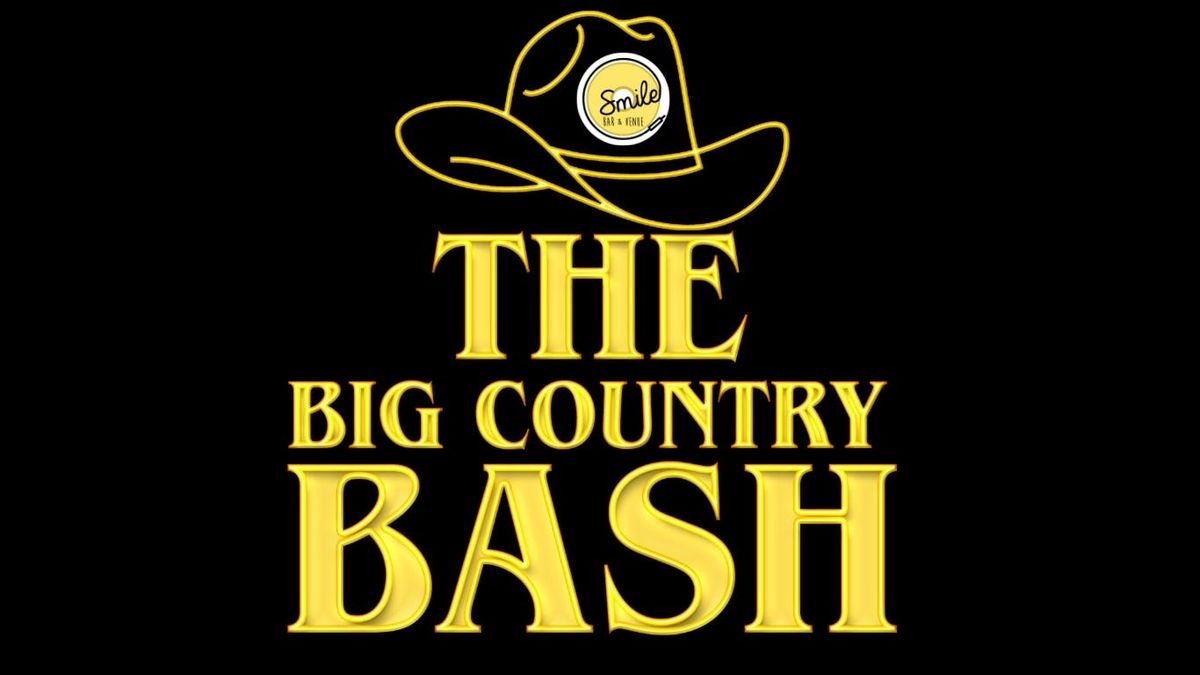 The Big Country Bash - Live Country Music  Smile Bar &amp; Venue!