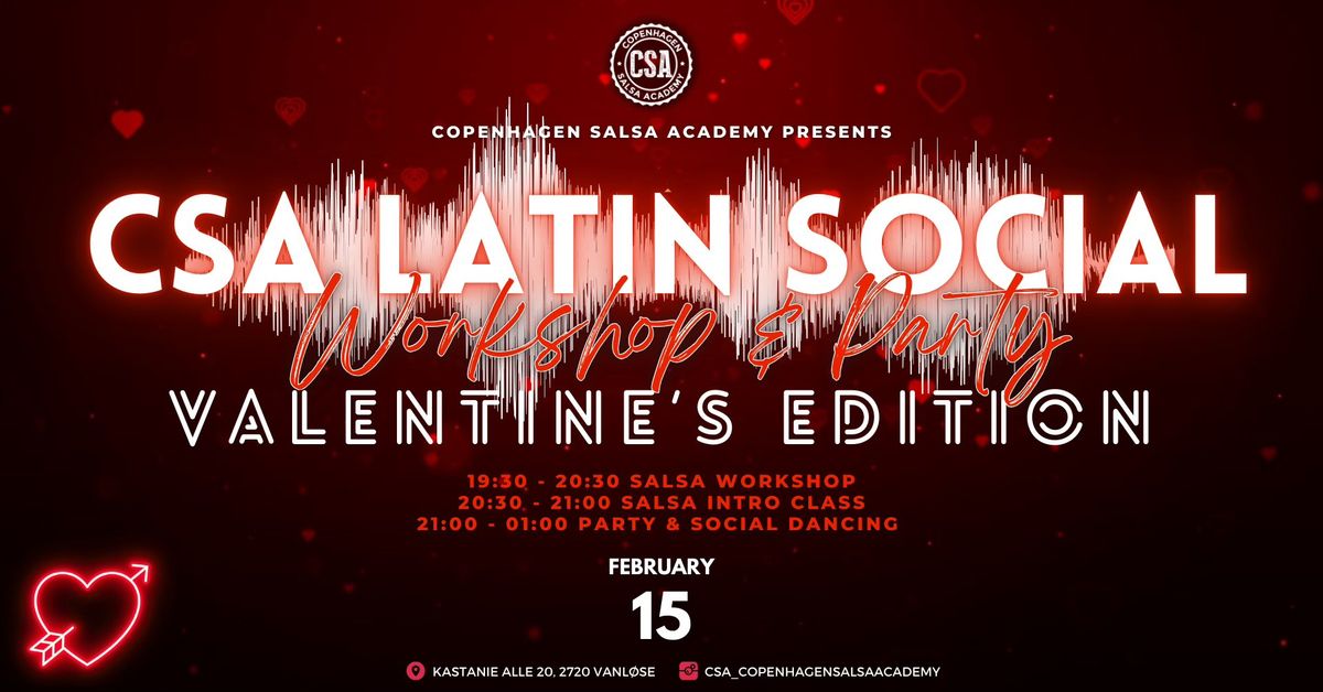 \u2764\ufe0f CSA Latin Social: Valentine's edition with Workshop, Salsa Intro & Party \u2764\ufe0f