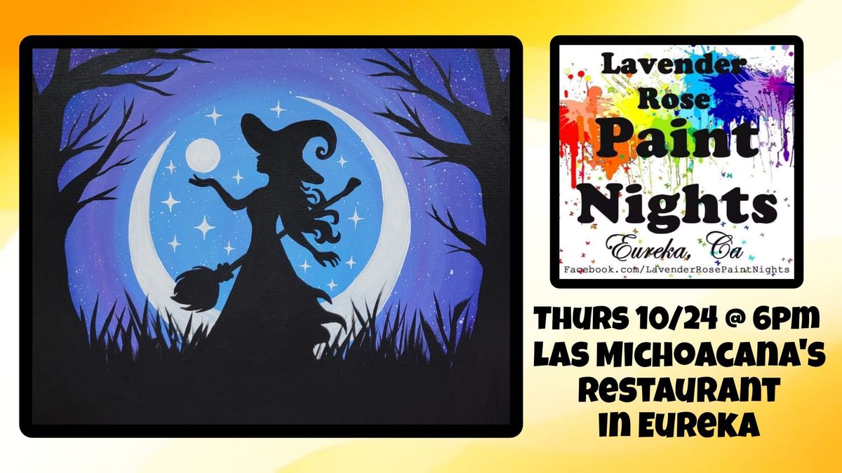 Moon Witch Paint Night at Las Michoacana's Restaurant in Eureka 