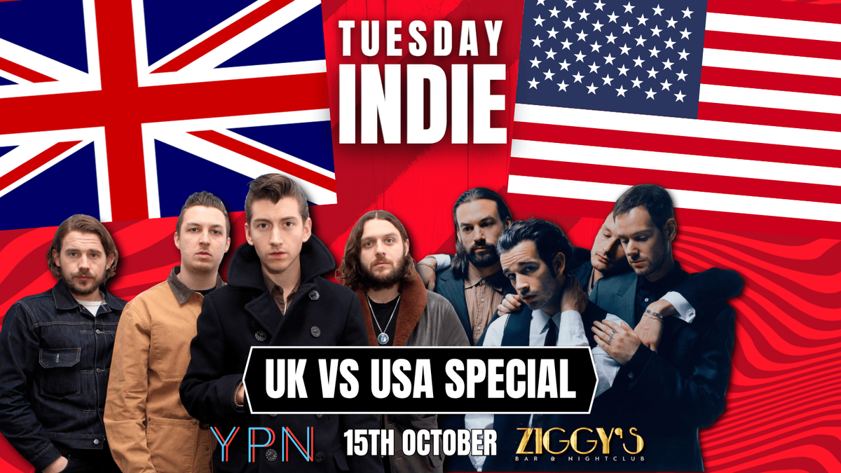 Tuesday Indie at Ziggy's - UK vs USA SPECIAL - 15th October