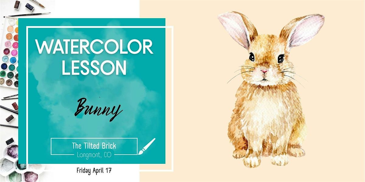Bunny \u2013 2.5 Hr Watercolor Lesson (Ages 12+)