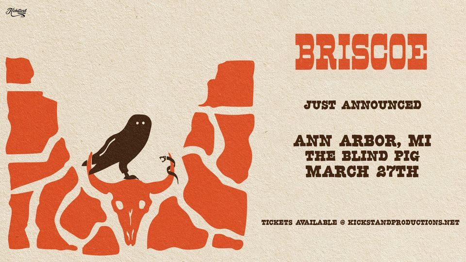 Briscoe @ The Blind Pig | 3\/27