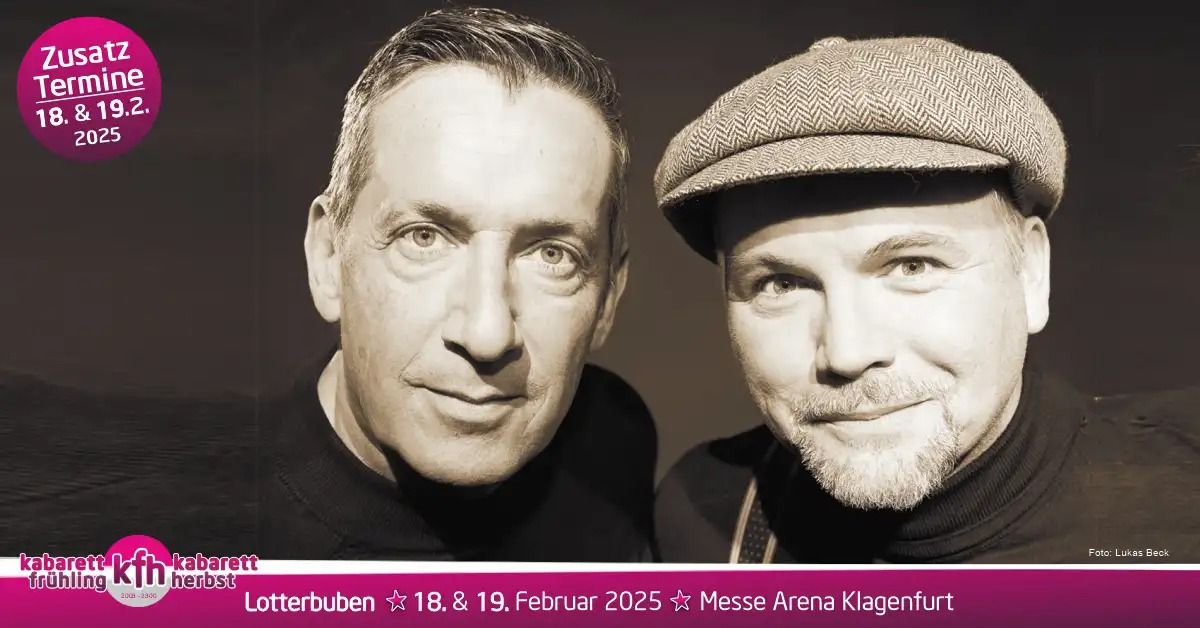 Lotterbuben |  19. Februar 2025 | Kabarettfr\u00fchling & Kabarettherbst K\u00e4rnten