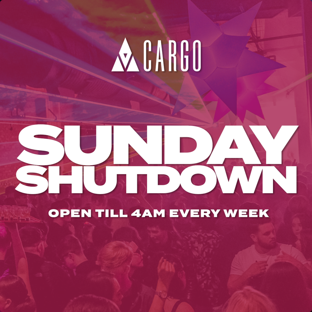 Sunday Shutdown \/ Every week at Cargo