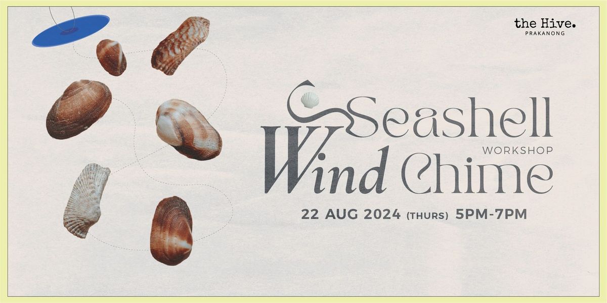 ?\u2728 Seashell Wind Chime Workshop! \u2728?