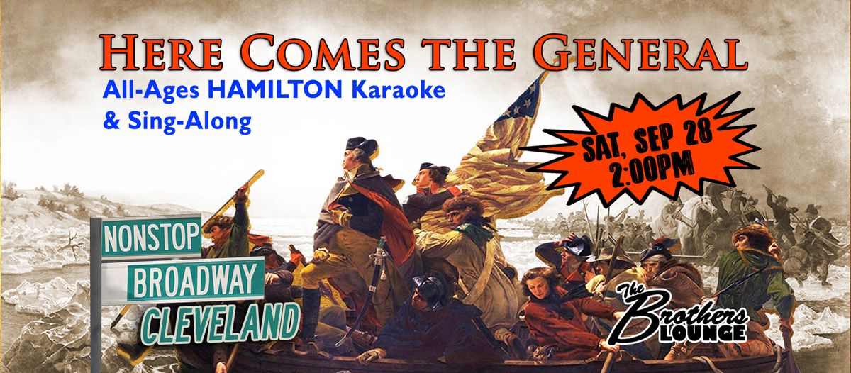 Here Comes the General (CLE) - HAMILTON Karaoke & Sing-Along