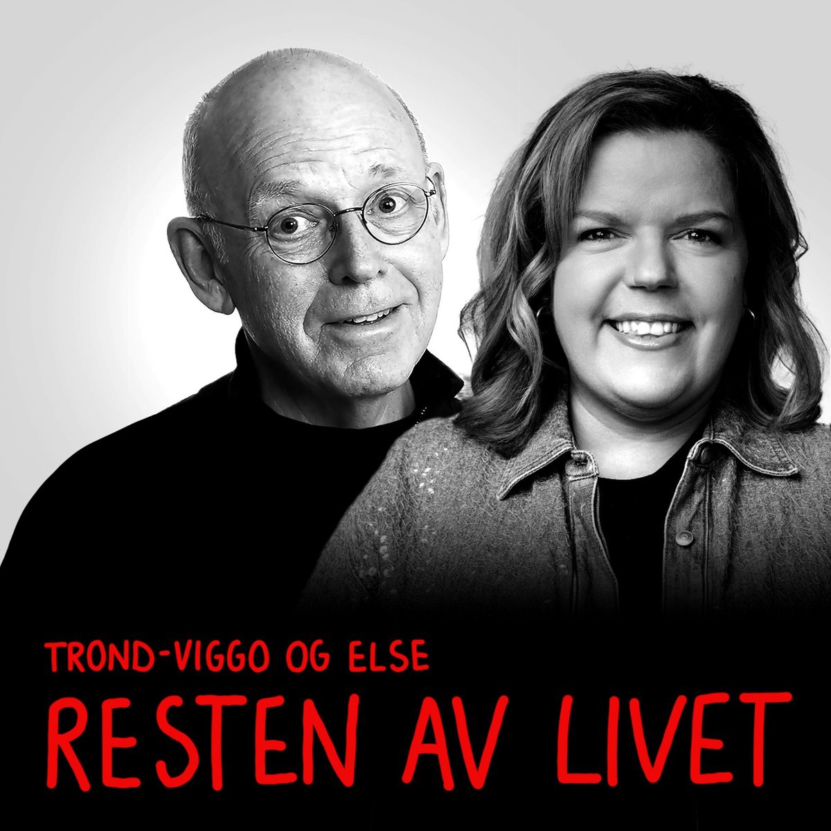 Resten av livet - Trond-Viggo og Else