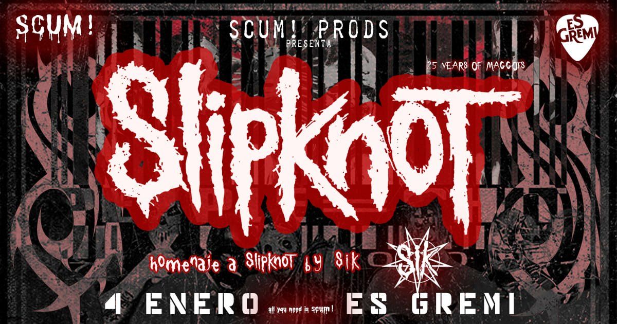 SIK - HOMENAJE A SLIPKNOT - ES GREMI 