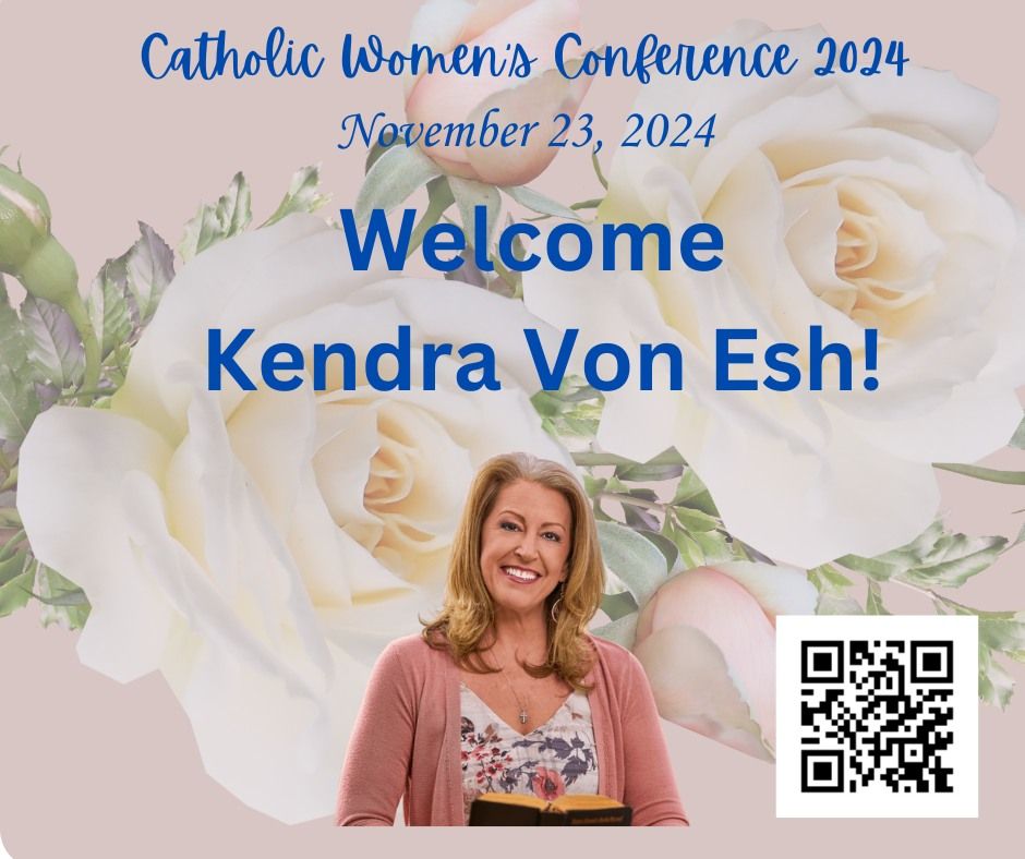 Courageous Women in Christ Catholic Women's Conference