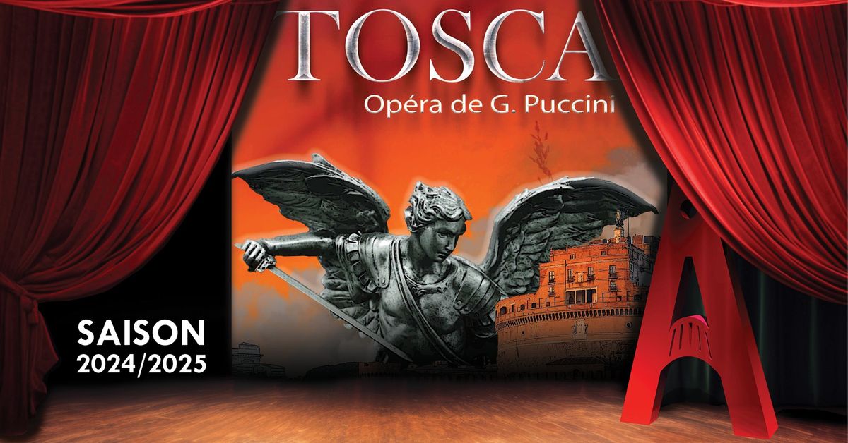 TOSCA - Op\u00e9ra de Giacomo Puccini \/ Th\u00e9\u00e2tre Jean-Alary - Carcassonne