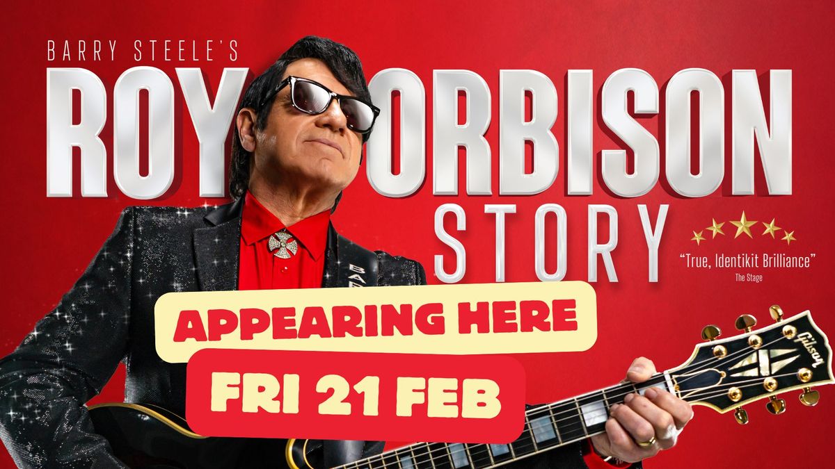 Barry Steeles Roy Orbison Story