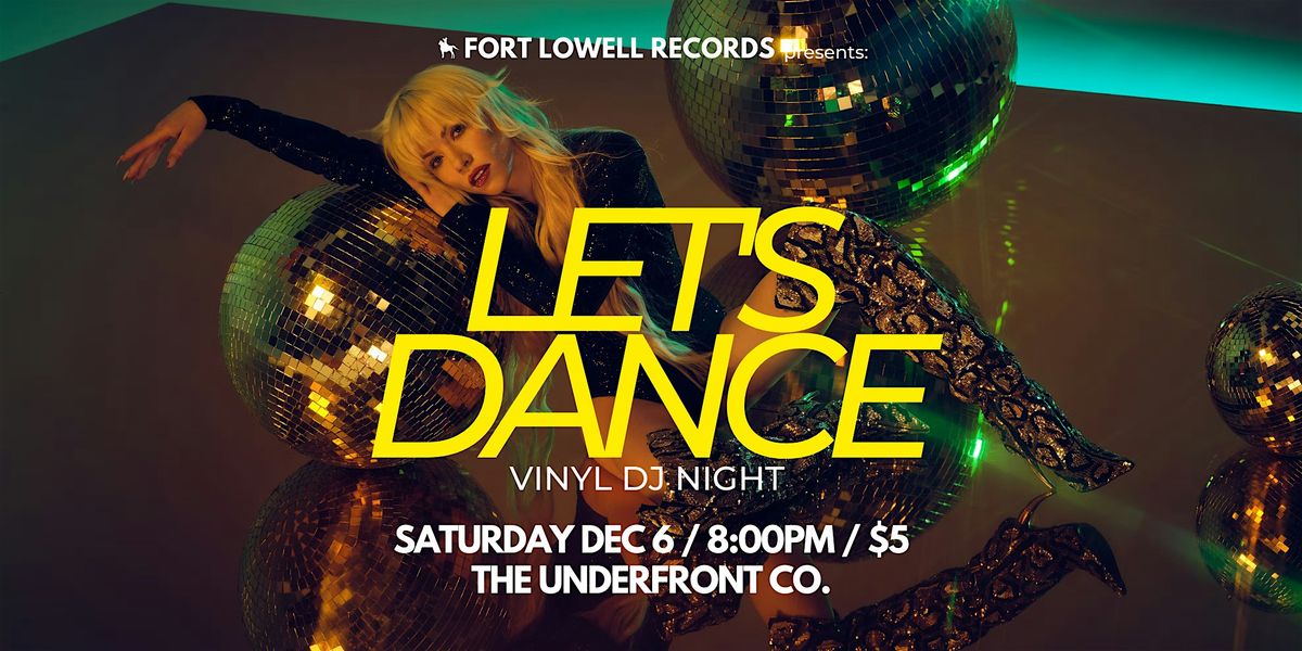 LET'S DANCE at The Underfront Co.