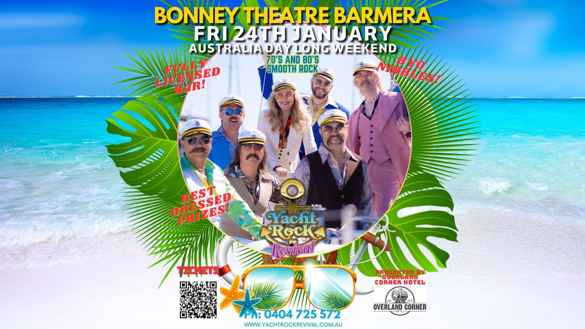 YACHT ROCK REVIVAL AT BONNEY THEATRE BARMERA