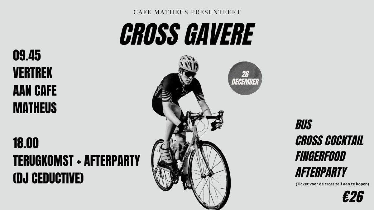 CROSS GAVERE - AFTERPARTY @ Caf\u00e9 MATHEUS (DJ C\u00e9ductive)