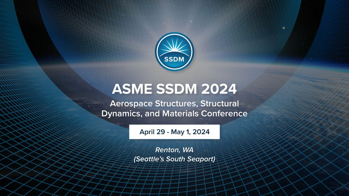 SSDM 2024: Aerospace Structures, Structural Dynamics, & Materials Conference
