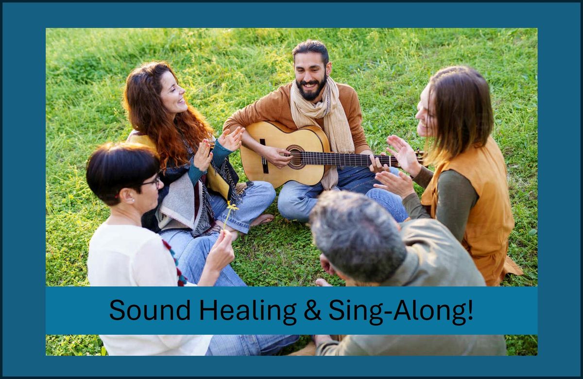 Sound Healing & Sing-Along!