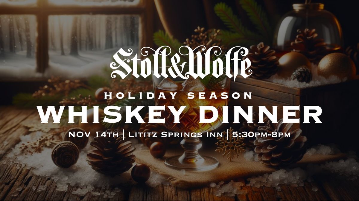 Stoll & Wolfe Holiday Season Whiskey Pairing Dinner