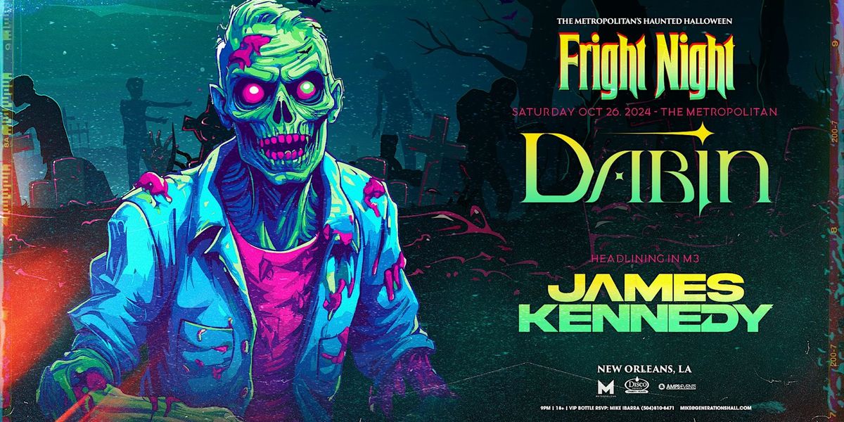 FRIGHT NIGHT - DABIN & JAMES KENNEDY - Live at The Metropolitan New Orleans