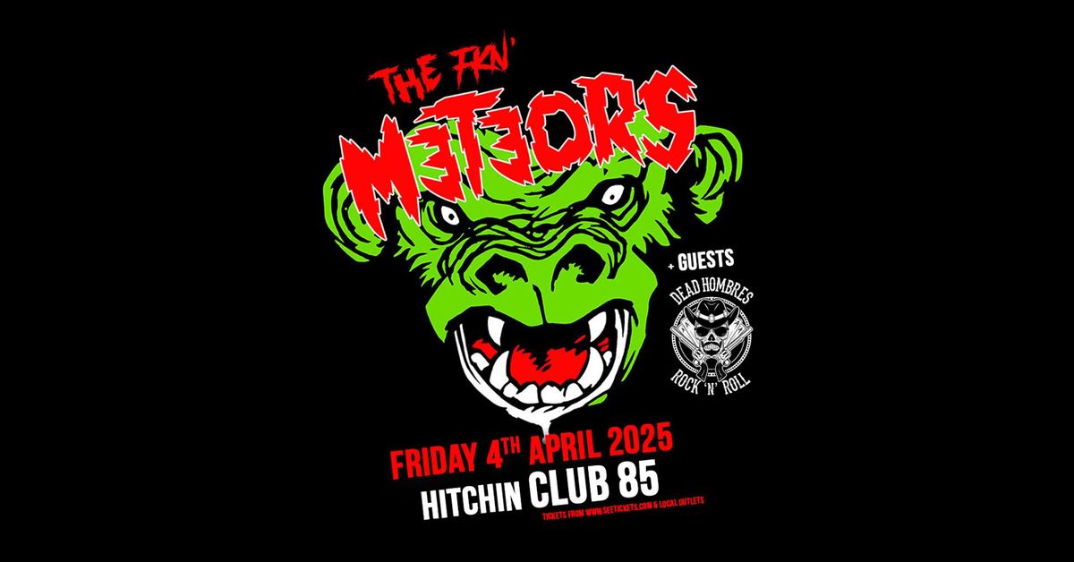 THE METEORS + Dead Hombres | Hitchin 