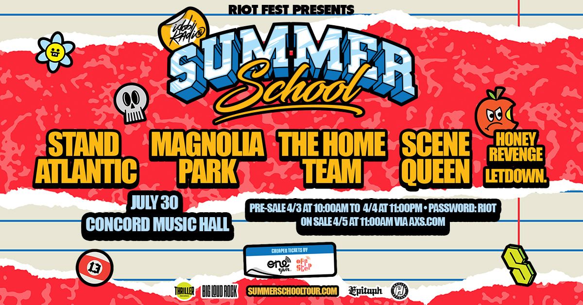 idobi Summer School w\/ Stand Atlantic, Magnolia Park, The Home Team, Scene Queen
